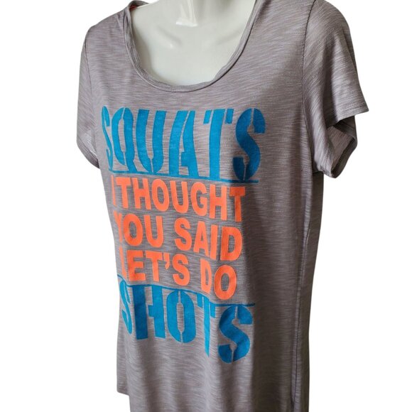 GREY GRAPHIC T-SHIRT SIZE MED. SQUATS I THOUGHT YOU SAID SHOTS. - Picture 2 of 5